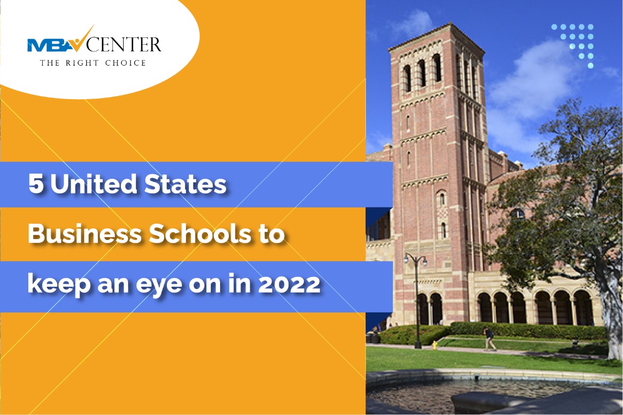 Five United States Business Schools to keep an eye on in 2022