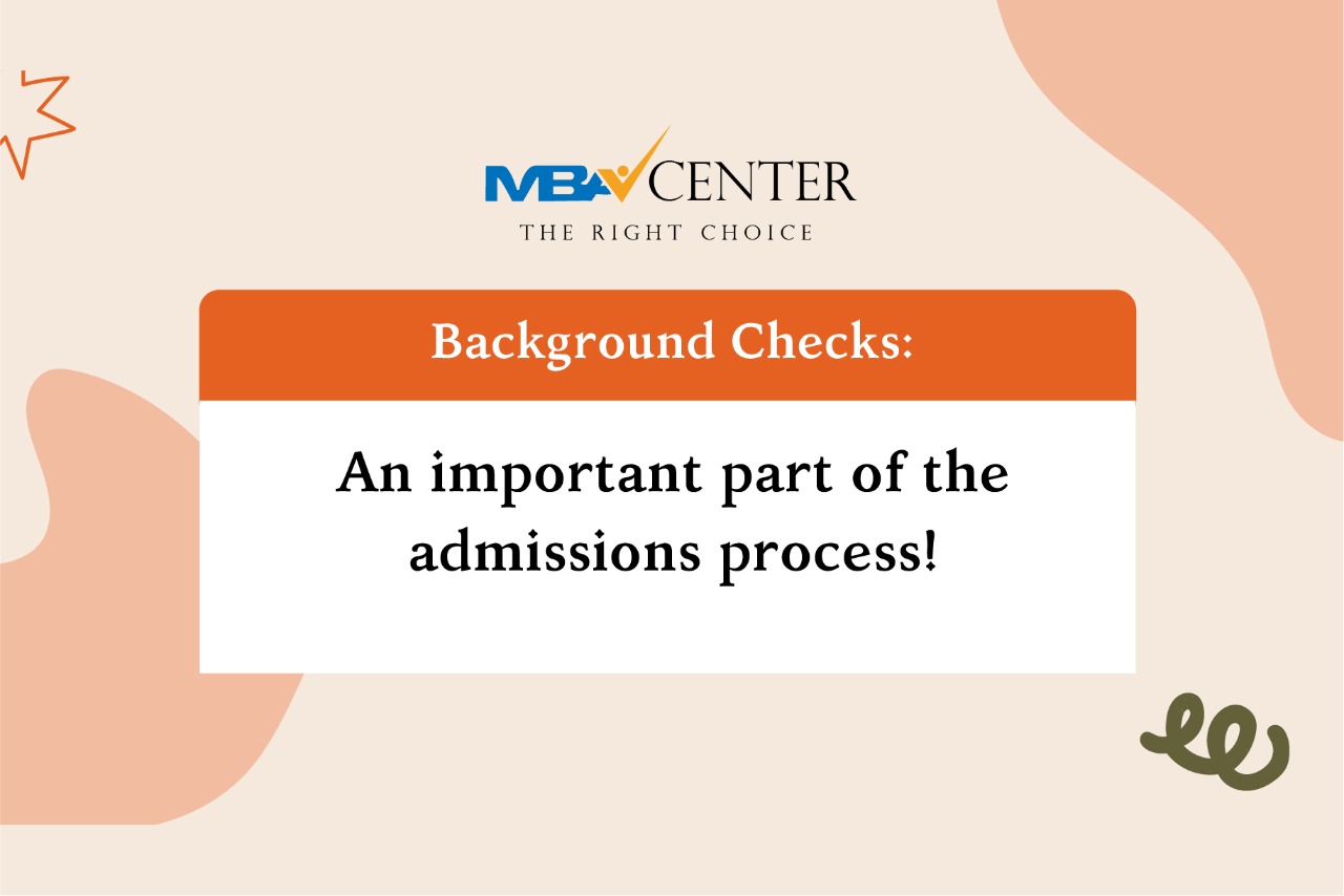 Background Checks: An important part of the MBA admissions process!