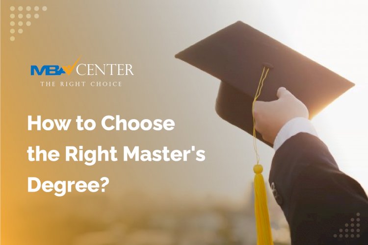 How to Choose the Right Master's?