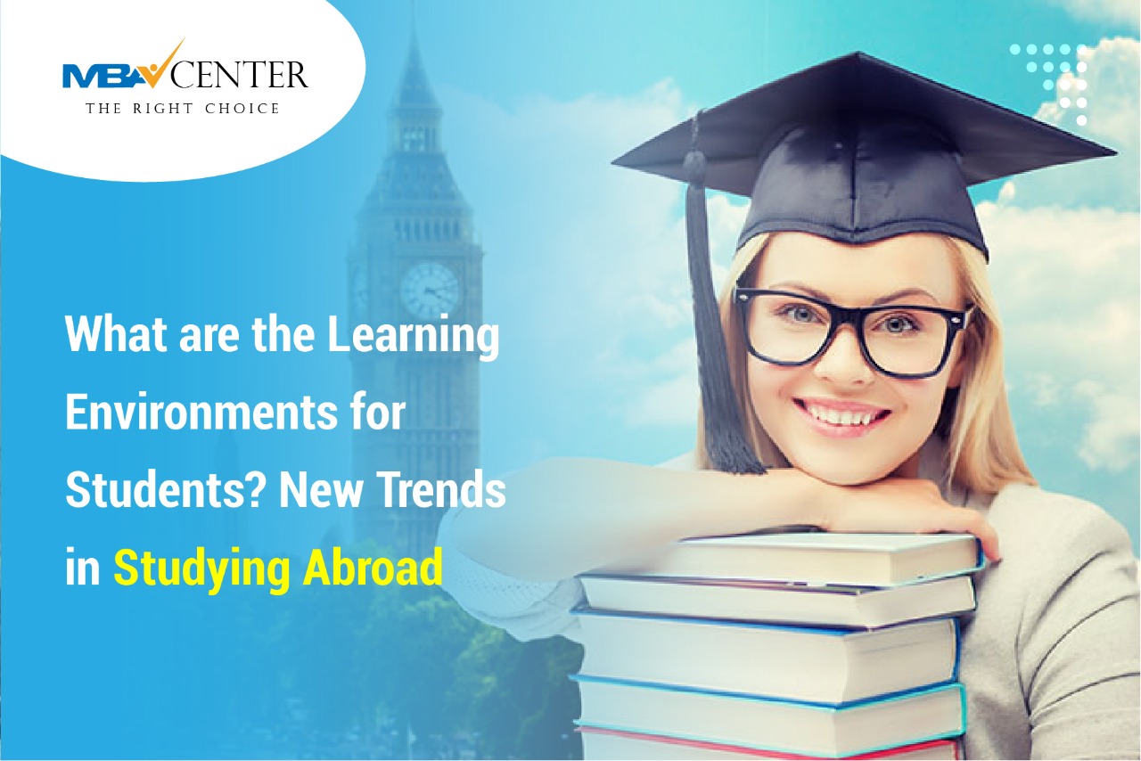 What are the Learning Environments for Students? New Trends in Studying Abroad