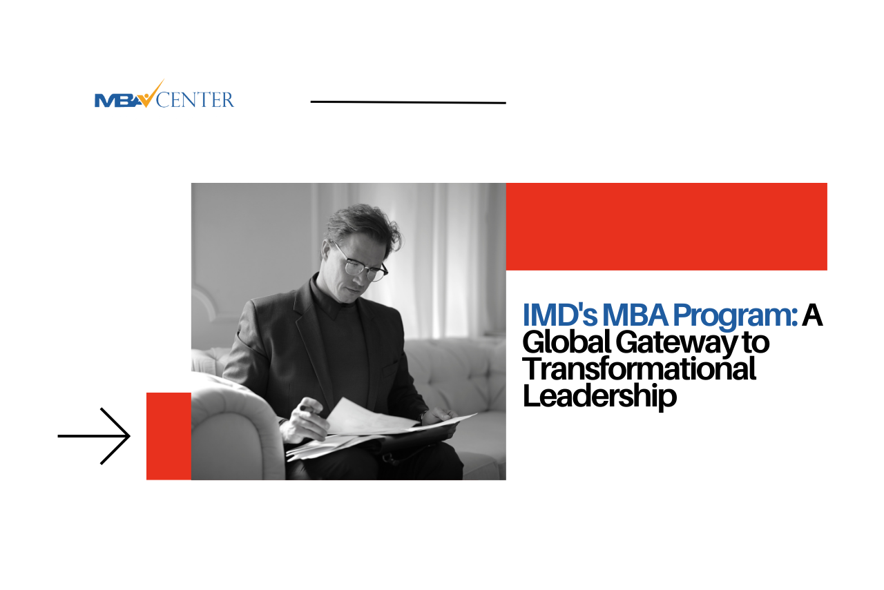 IMD's MBA Program: A Global Gateway to Transformational Leadership