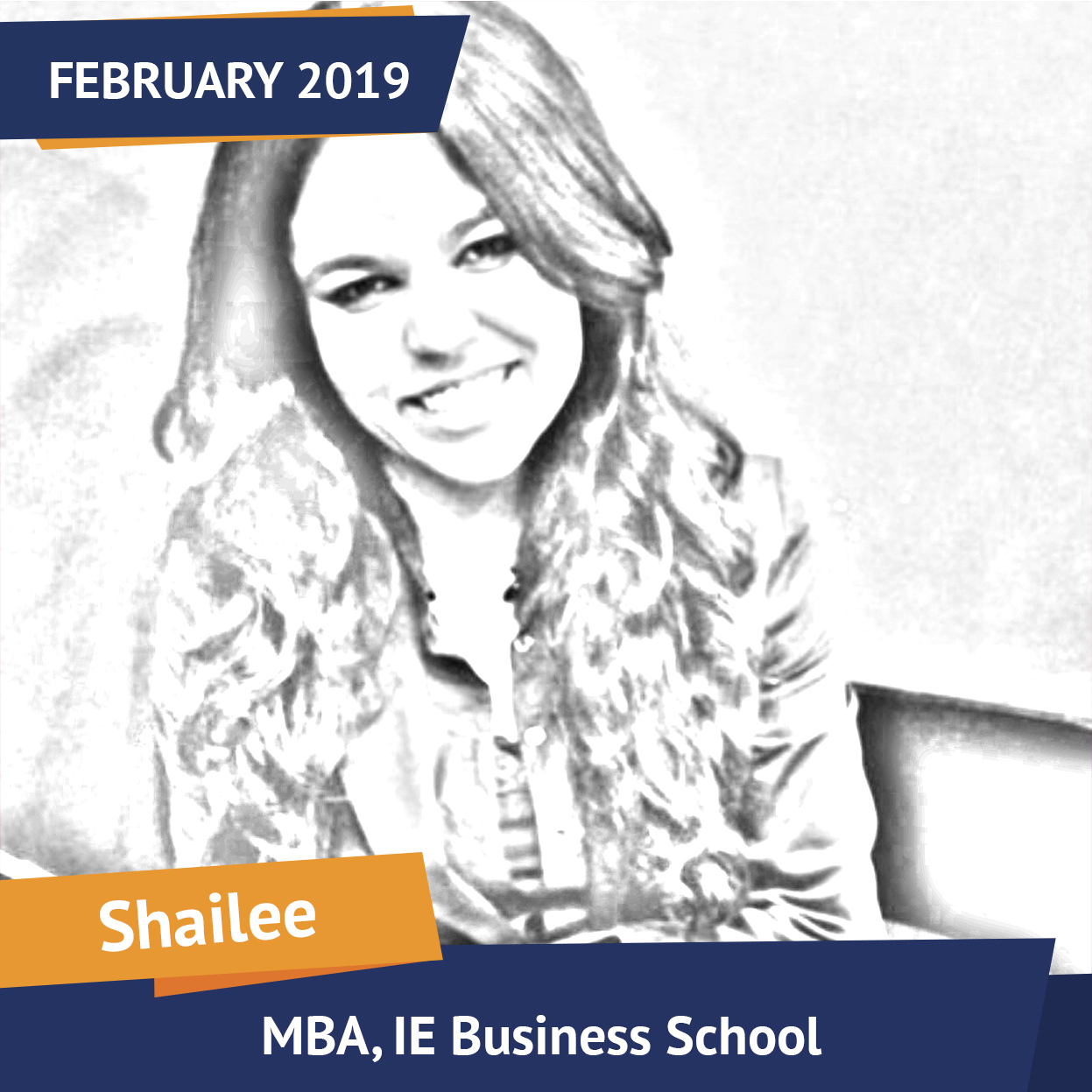 Interview With Shailee, MBA, IE Business School, Feb 2019, Student of the Month