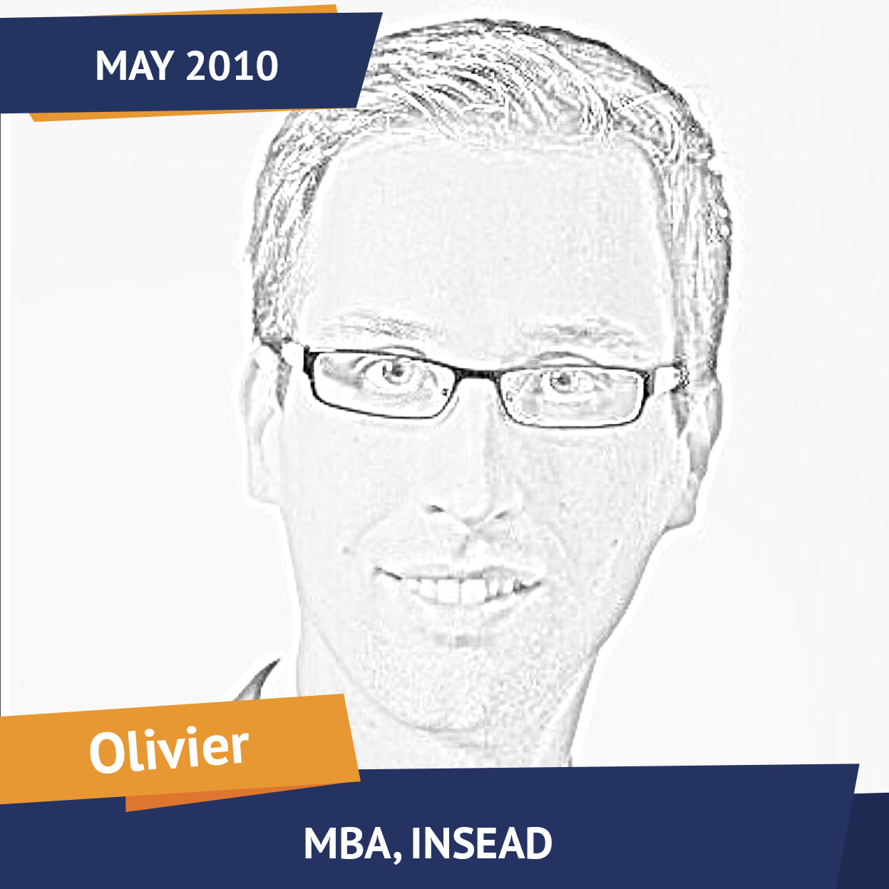 Olivier, MBA INSEAD, May 2010, Student of the Month