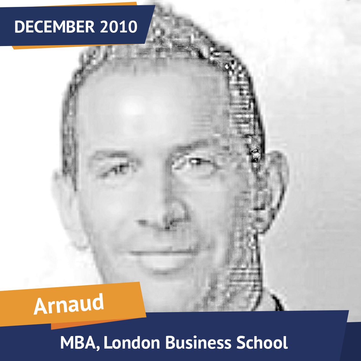 Arnaud, MBA, London Business School, Dec 2010, Student of the Month