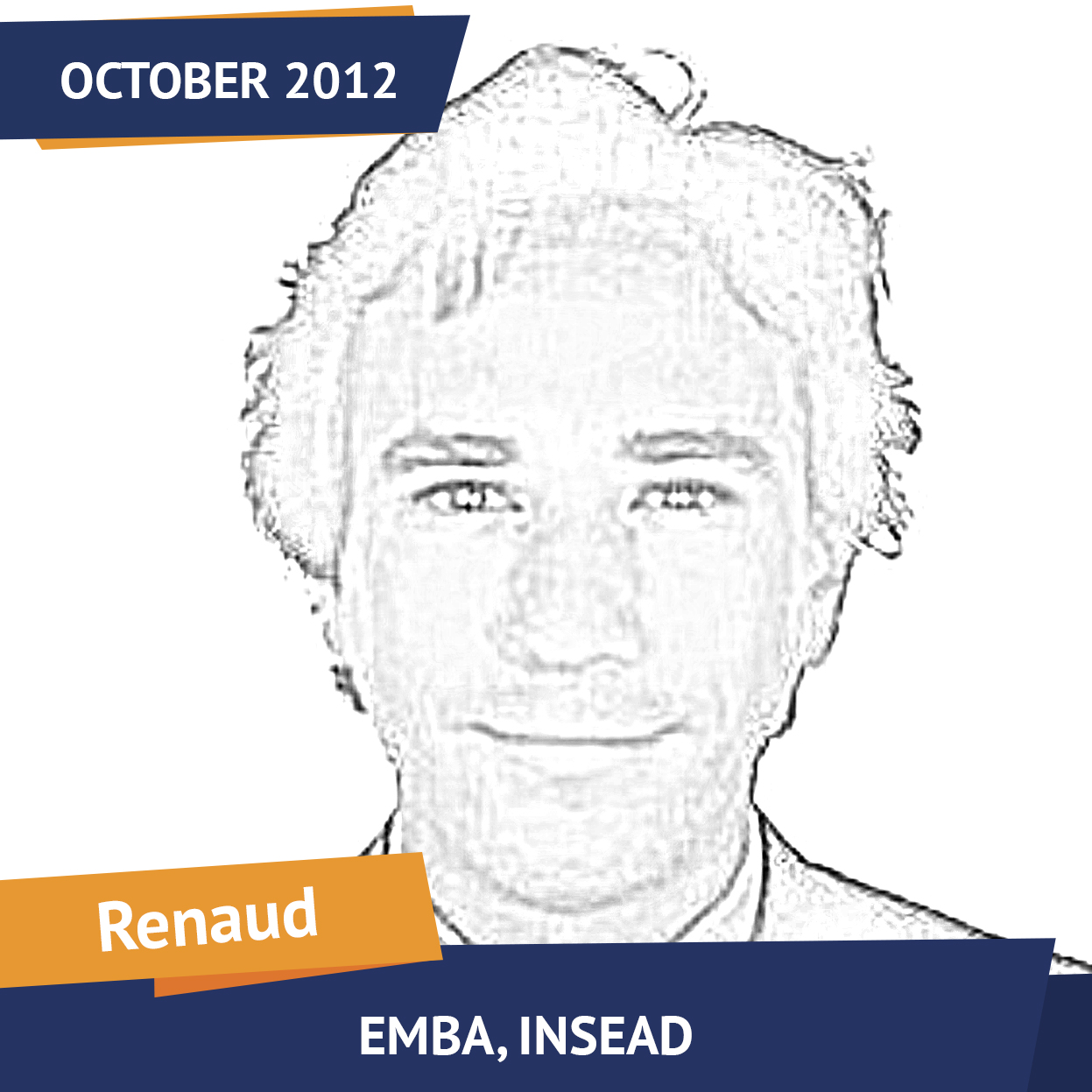 Renaud, EMBA, INSEAD, Oct 2012, Student of the Month