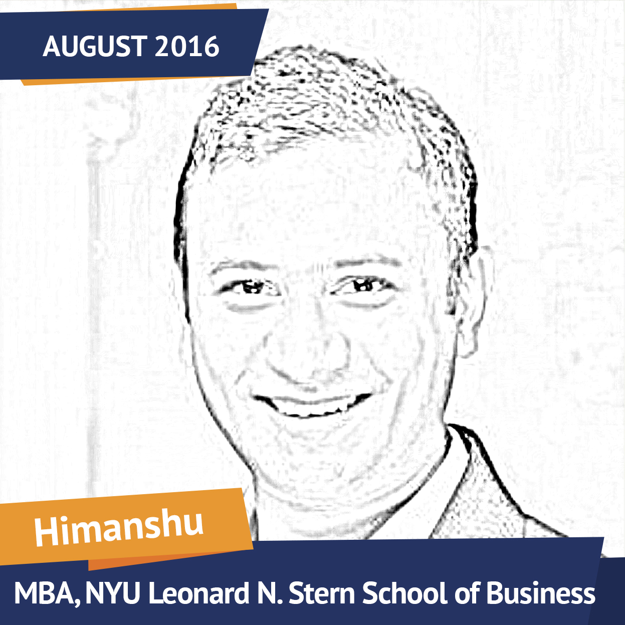 Himanshu, MBA, NYU Stern School of Business, Aug 2016, Student of the Month