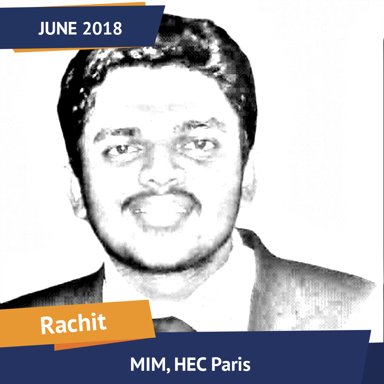 Rachit, MIM, HEC, Jun 2018, Student of the Month