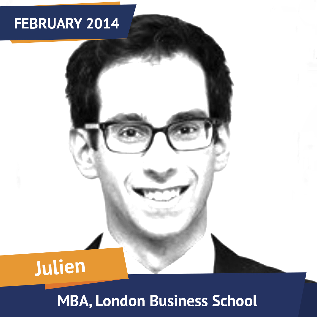 Julien, MBA, London Business School, Feb 2014, Student of the Month