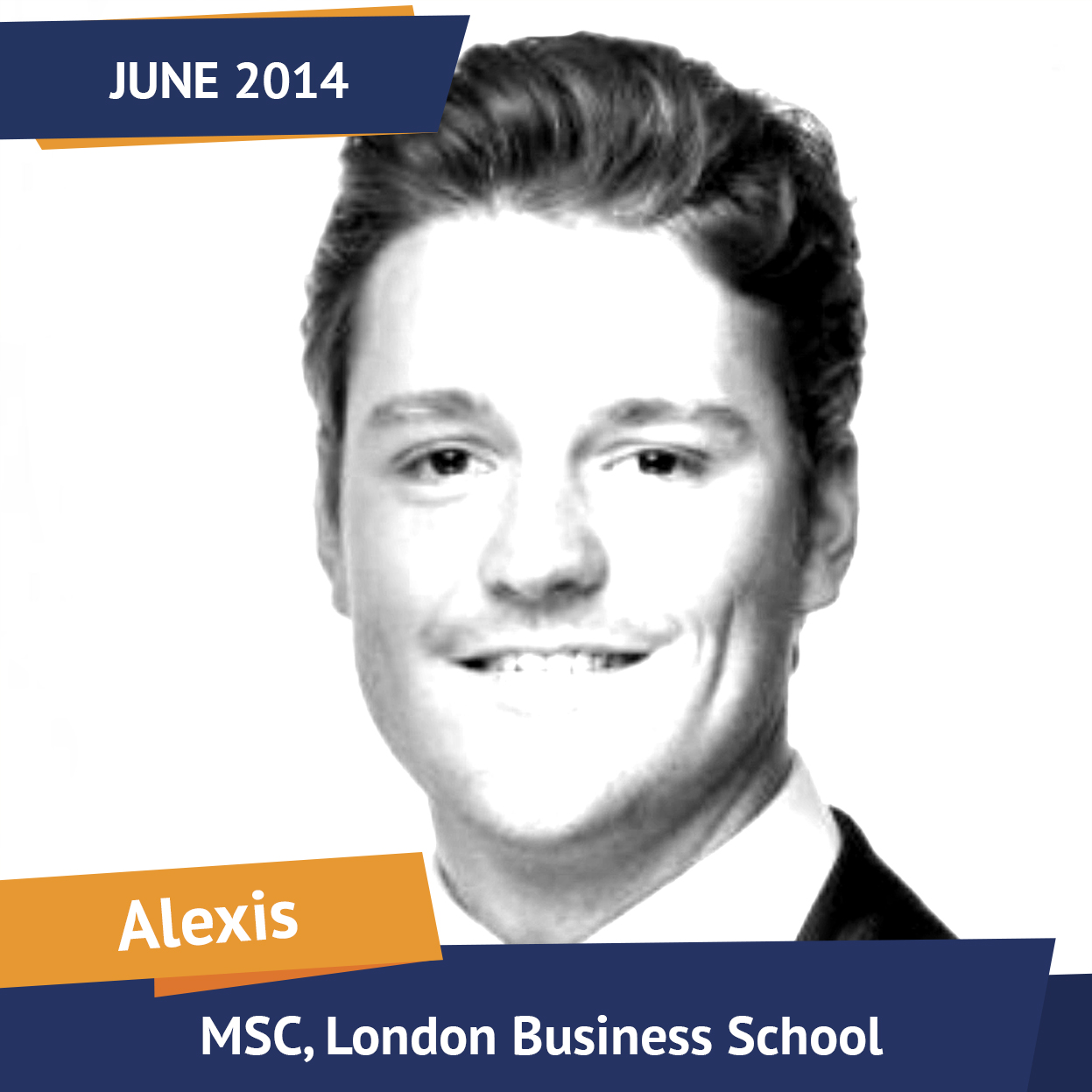 Alexis, MSc London Business School, Jun 2014, Student of the Month