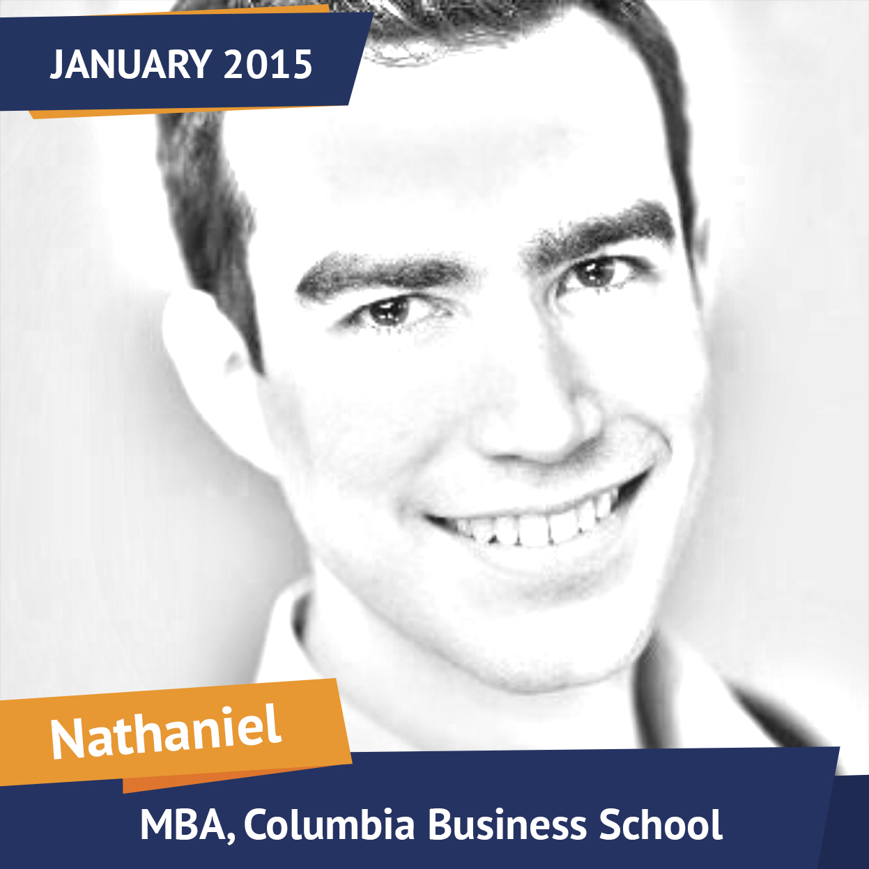 Nathaniel, MBA, Columbia Business School, Jan 2015, Student of the Month