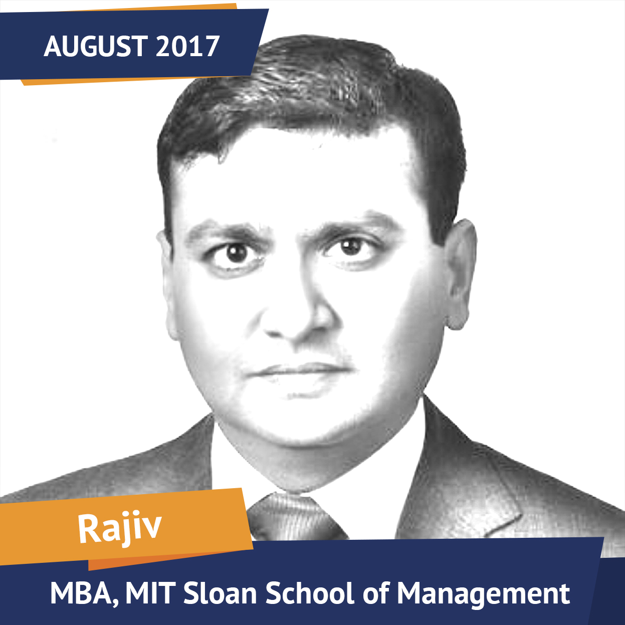 Rajiv, MBA, MIT, August 2017, Student of the Month
