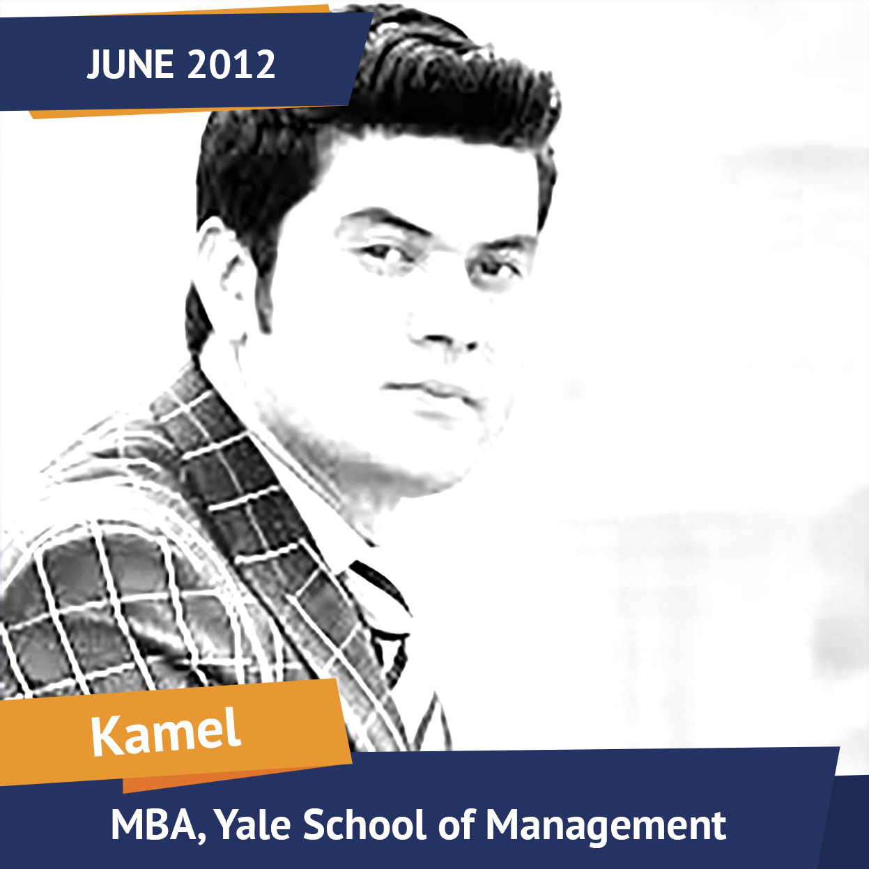 Kamel, MBA, Yale School of Management , Jun 2012, Student of the Month
